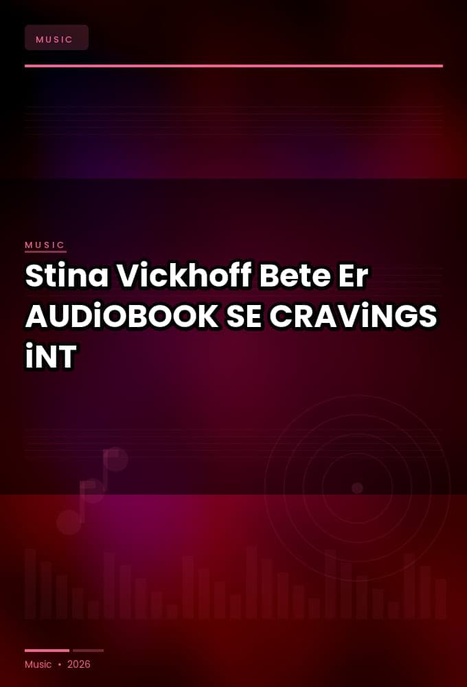 Stina_Vickhoff_-_Bete_Er-AUDiOBOOK-WEB-SE-2026-CRAViNGS_iNT