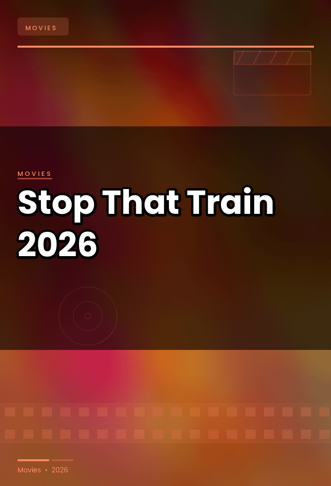 Stop That Train 2026 REPACK 1080p WEBRip DDP 5 1 10bit H 265-iVy