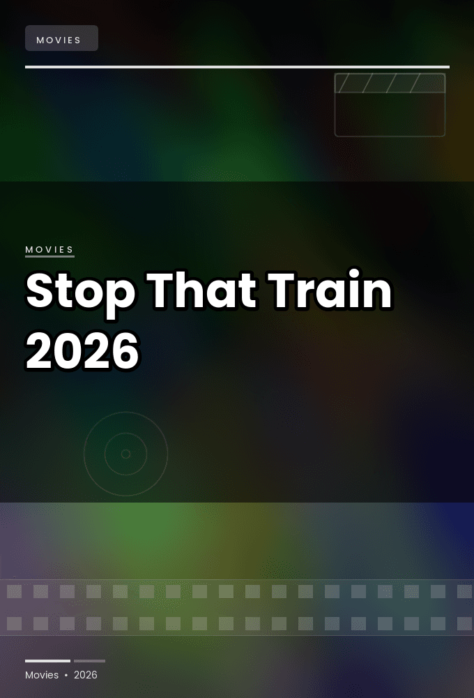 Stop That Train 2026 1080p AMZN WEB DL DDP5 1 H 264-BYNDR