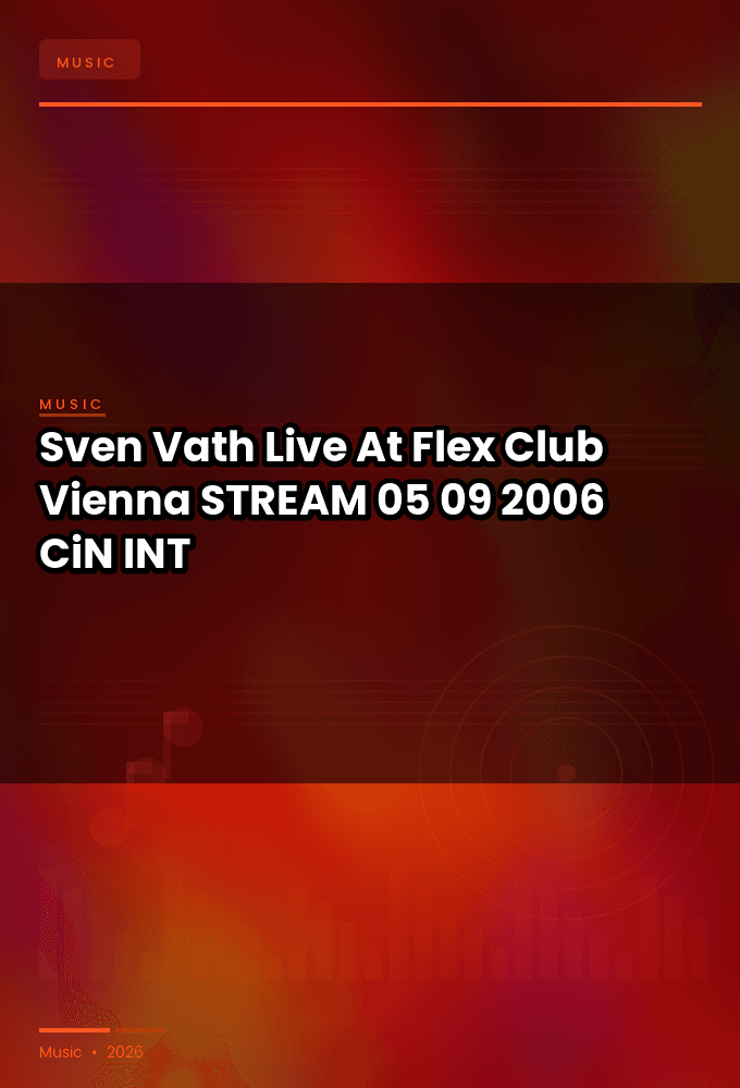 Sven_Vath-Live_At_Flex_Club_Vienna-STREAM-05-09-2006-CiN_INT