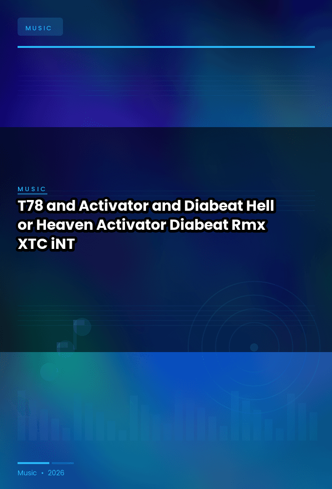 T78_and_Activator_and_Diabeat-Hell_or_Heaven_Activator_Diabeat_Rmx_-SINGLE-WEB-2024-XTC_iNT
