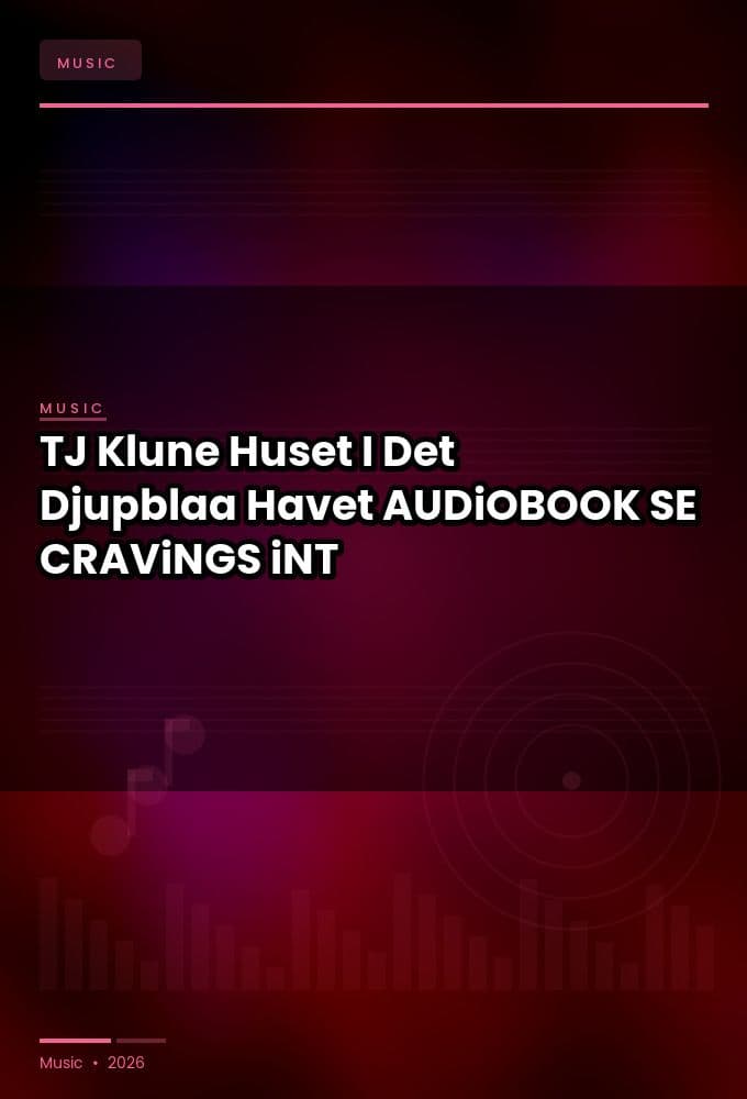 TJ_Klune_-_Huset_I_Det_Djupblaa_Havet-AUDiOBOOK-WEB-SE-2026-CRAViNGS_iNT