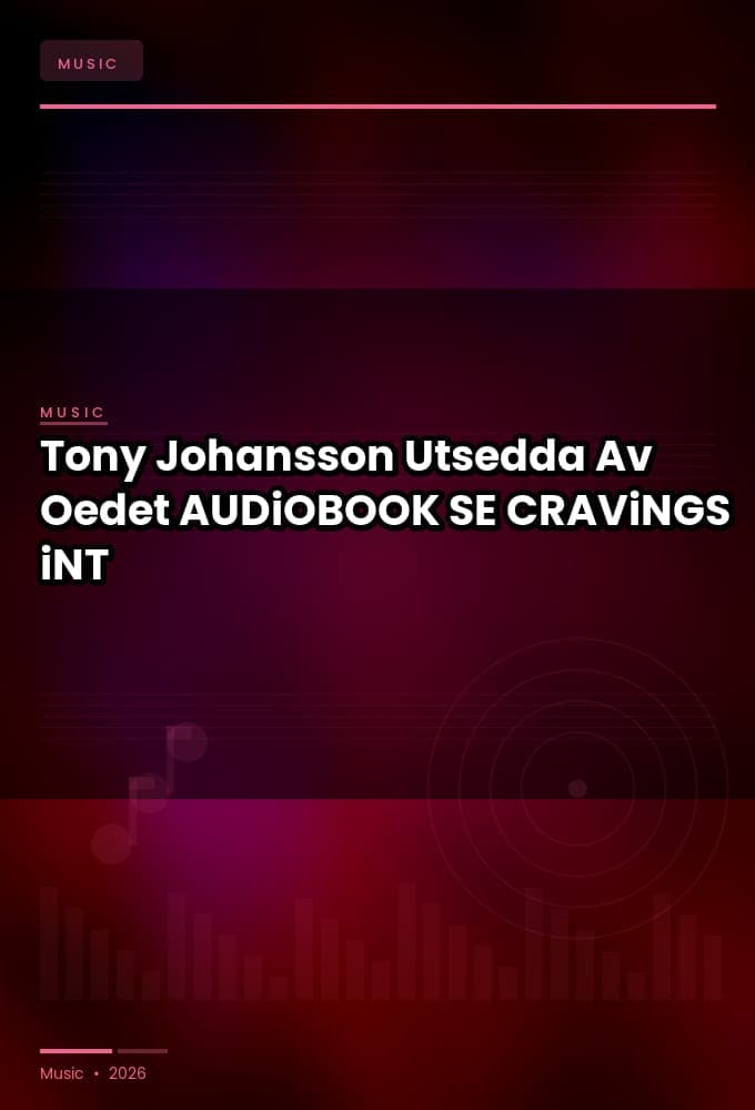 Tony_Johansson_-_Utsedda_Av_Oedet-AUDiOBOOK-WEB-SE-2026-CRAViNGS_iNT