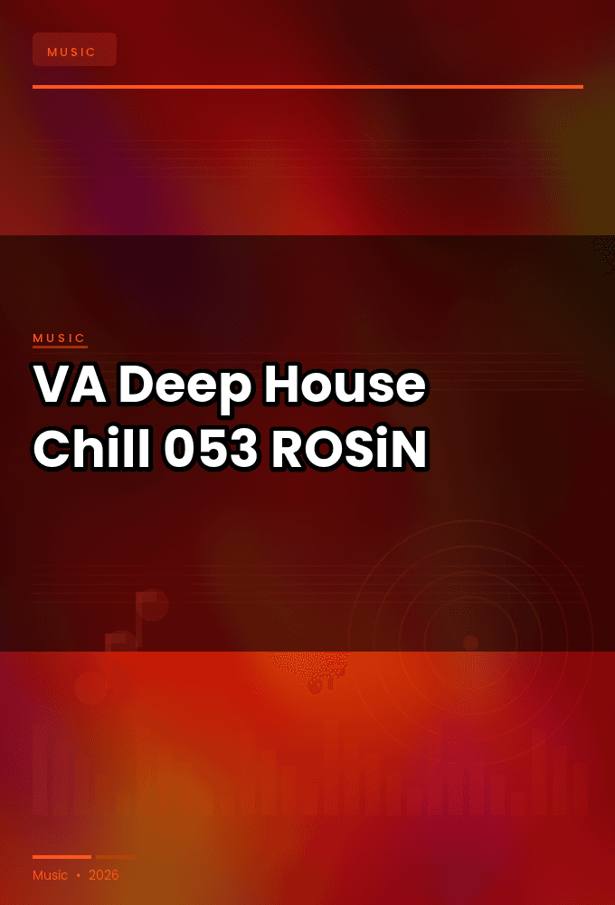 VA-Deep_House_Chill_053-WEB-2026-ROSiN