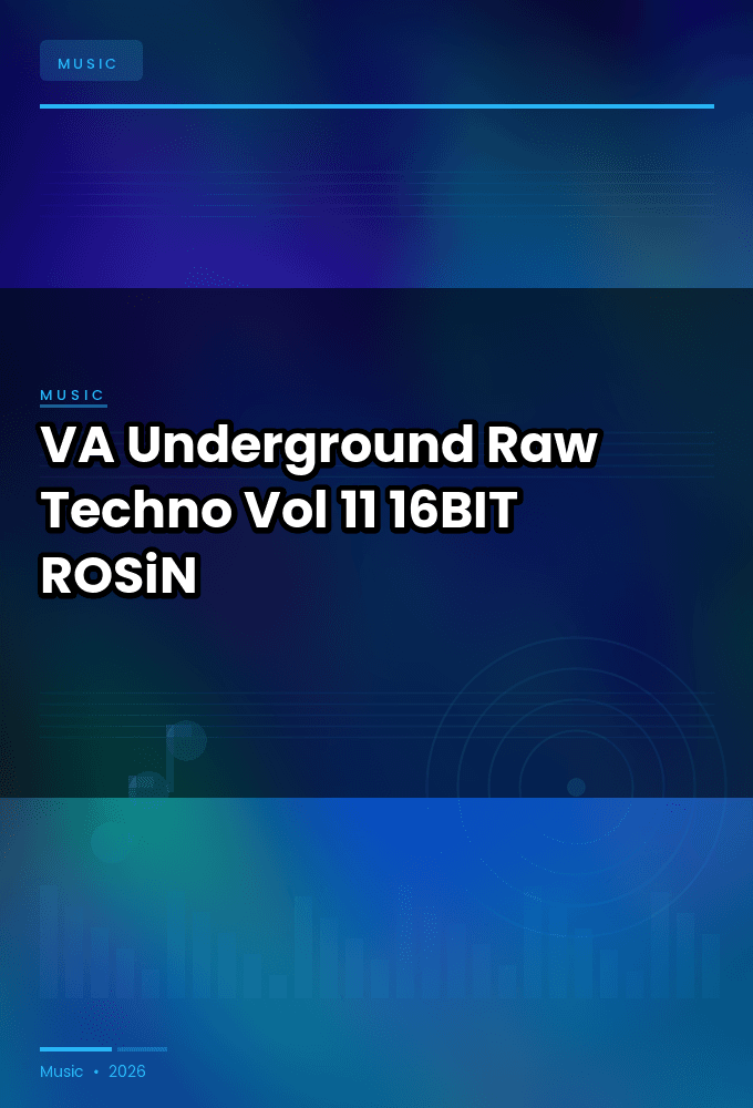 VA-Underground_Raw_Techno_Vol._11-16BIT-WEB-FLAC-2022-ROSiN