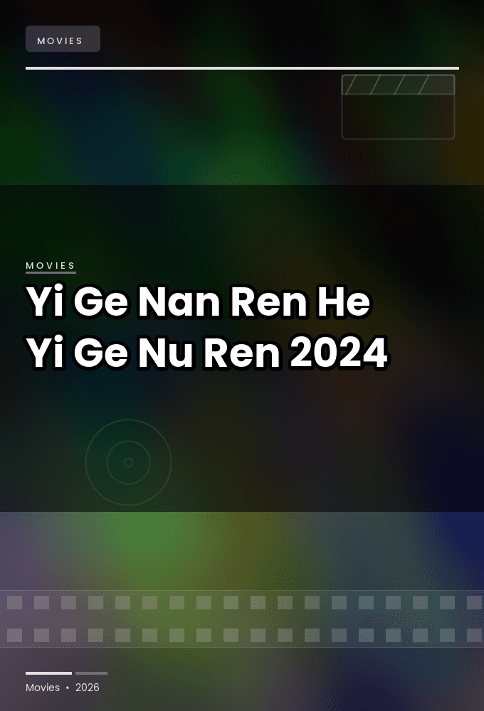 Yi Ge Nan Ren He Yi Ge Nu Ren 2024 2160p 4K WEB 5 1-WORLD