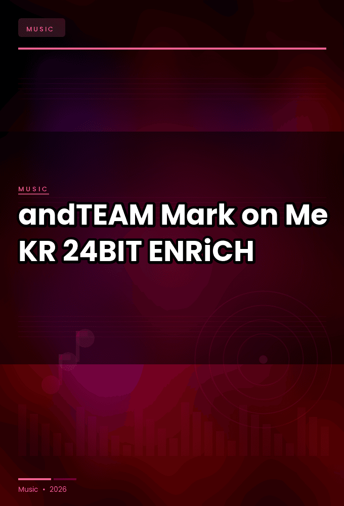 andTEAM-Mark_on_Me-KR-EP-24BIT-WEB-FLAC-2026-ENRiCH