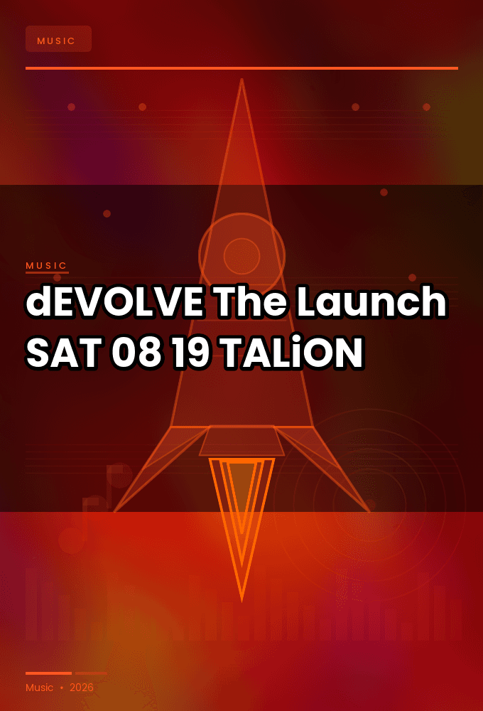 dEVOLVE_-_The_Launch-SAT-08-19-2026-TALiON