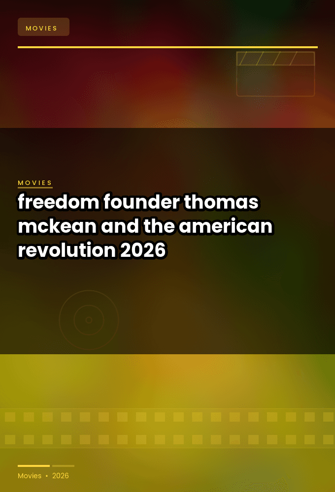 freedom founder thomas mckean and the american revolution 2026 720p WEB H264-JFF